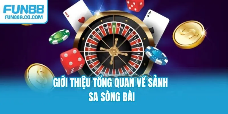 Giới thiệu tổng quan về sảnh SA sòng bài