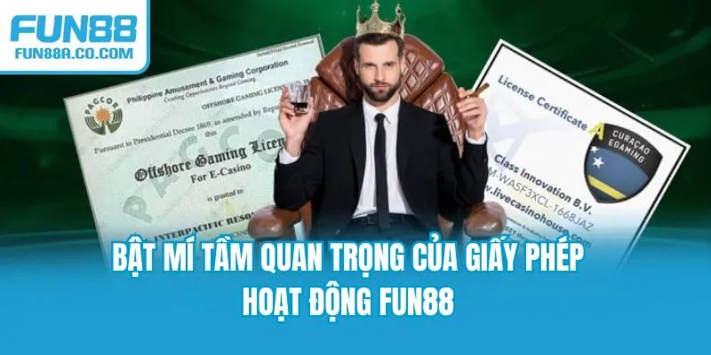 Bật mí tầm quan trọng của giấy phép hoạt động Fun88